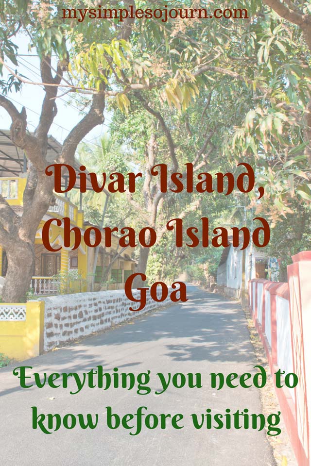 Susegad at Divar Island and Chorao Island of Goa - Everything you need to know before visiting